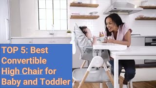 TOP 5: Best Convertible High Chair for Baby and Toddler