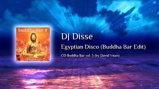 DJ Disse - Egyptian Disco (Buddha Bar Edit)