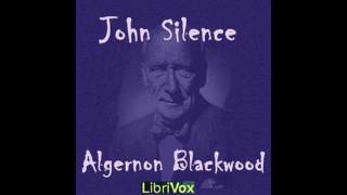 John Silence 20~32 by Algernon Blackwood #audiobook