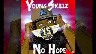 Young Skillz: No Hope