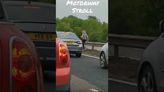 #MotorwayStroll  #BoredinTraffic #Shorts