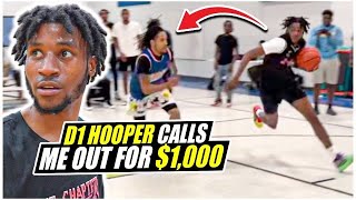 I PLAYED A D1 HOOPER THAT CALLED ME OUT FOR $1000...👀