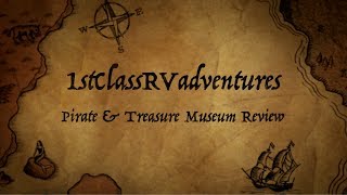 St Augustine Pirate & Treasure Museum Review: RV Traveling Family