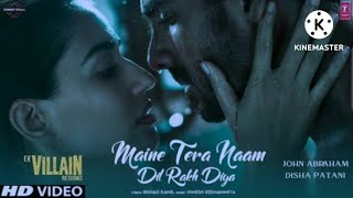 Dil Song Teaser - Ek Villain Returns 2 | Maine Tera Naam Dil Rakh Diya Song |