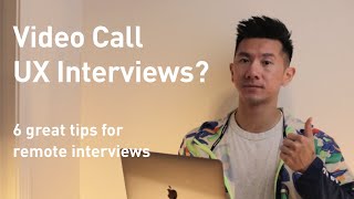 6 Tips for Video Call UX Interviews (Remote WFH Onsite Interviews in 2022)