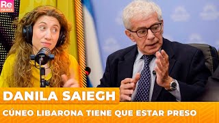 Cúneo Libarona tiene que estar preso | Haganse los rulos con Danila Saiegh