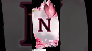 N Letter Beautiful Cute 🥰🥰 || comment your name 📛 || #shorts #trending