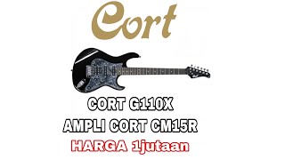 REVIEW KOMPLIT GITAR CORT G110 X & AMPLI CORT CM 15R