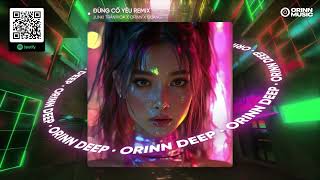 ĐỪNG CỐ YÊU REMIX (ST: KHẮC VIỆT) - JUNKI TRẦN HOÀ x ORINN x GUANG