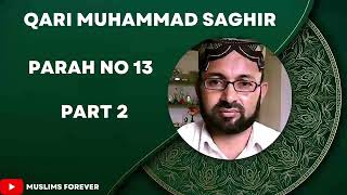 Qari Muhammad Saghir Parah no 13 Part 2