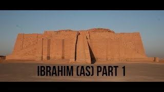 09 - Mufti Menk - Stories of the prophets - Ibrahim AS part 1