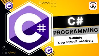 🔴 Validate User Input Proactively • C# Programming • C# Tutorial • Learn C#