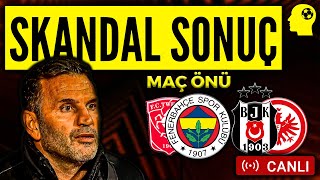 Bu Maçın BAHANESİ Olamaz! (RFS 2-2 GS) | Fenerbahçe & Beşiktaş NELER Yapar?