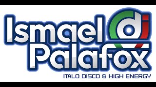 ITALO DISCO - DJ ISMAEL PALAFOX