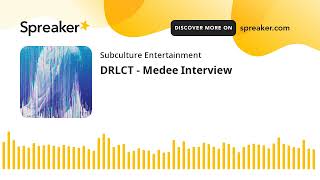 DRLCT - Medee Interview