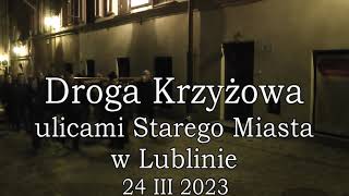 Droga Krzyżowa KWC w Lublinie Ulicami Starego Miasta 2023