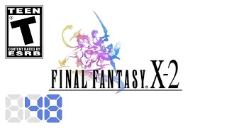 Final Fantasy X-2 (100%; PS2) - #48 - [Ch.2] - Track Down the Troupe! (Part 2 of 2)