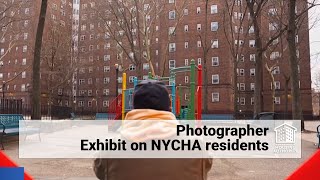 SPECTRUM LOCAL NEWS: Photographer Exhibit on NYCHA residents