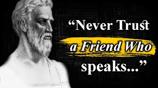 Pythagoras Quotes You Must know this Before You 50 | Never Trust a Friend Who Speaks