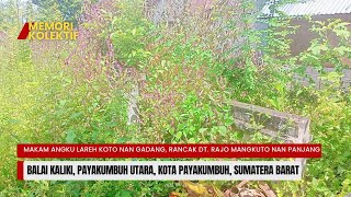 MAKAM ANGKU LAREH KOTO NAN GADANG, RANCAK DT. RAJO MANGKUTO NAN PANJANG