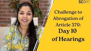 Challenge to Abrogation of Article 370 | Day 10