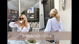 MY EVERYDAY HAIR // TUTORIAL