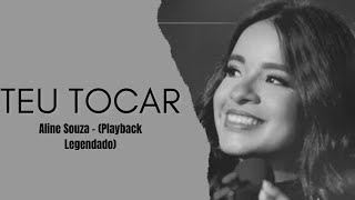 Aline Souza - Teu Tocar (Playback Legendado)