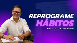 POR QUE PROCRASTINAR SE TORNA UM HÁBITO