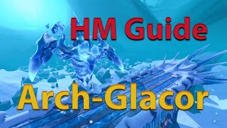 Arch-Glacor HM Guide.