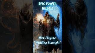 EPIC POWER METAL! - "Wielding Starlight"