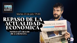 Bulos y actualidad económica | Economía Cabreada 2x14