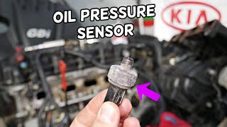 OIL PRESSURE SENSOR SWITCH REPLACEMENT LOCATION KIA SORENTO, KIA SPORTAGE