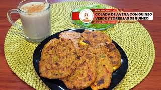 📣COLADA🍹 DE AVENA CON GUINEO VERDE Y TORREJAS DE GUINEO🫓🇪🇨😘👌