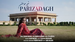 PARIZADAGH ft ZUBAIR MURAD ft MUNEER MOMEN