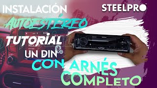 TUTORIAL DE INSTALACIÓN AUTOESTÉREO STEELPRO DE UN DIN CON ARNÉS COMPLETO ¿CÓMO INSTALAR?