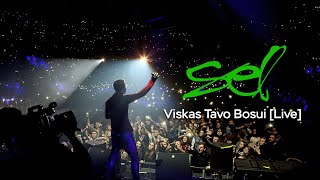 SEL - Viskas Tavo Bosui [Live]