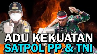 TNI VS SATPOL PP || Satpol PP vs TNI