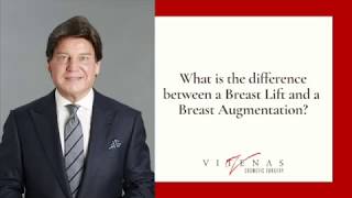 What Is The Difference Between A Breast Lift And A Breast Augmentation?