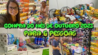 COMPRA DO MÊS DE OUTUBRO 2023 - PARA 6 PESSOAS - E MOSTREI VALOR TOTAL DA COMPRA. 🛒🤑