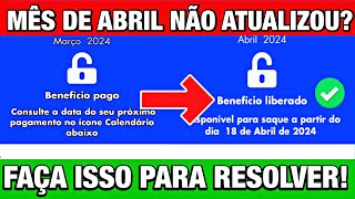 APLICATIVO BOLSA FAMÍLIA NÃO ATUALIZOU MÊS DE ABRIL CONTINUA APARECENDO MARÇO- VEJA COMO RESOLVER!