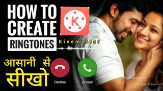 How to Create a Ringtone From Kinemaster | Full Hindi Tutorial | Learn Ringtone Edit By Jay Ghunawat