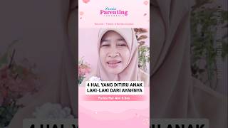 4 hal yang ditiru anak laki2 dari ayahnya, Farida Nur Aini S.Sos #parenting #anak #ayah