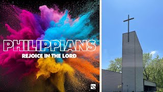 4-21-24 - Prior Lake Campus - Philippians: Rejoice In The Lord - Philippians 1:18b-30