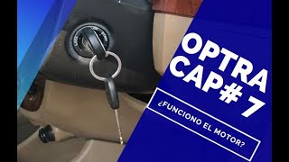 Reparando Chevrolet OPTRA Capitulo #7 - ¿Arranco el F16D3?