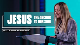 Jesus, the Anchor to our Soul | Ps Anne Kartapanis | Redemption Church