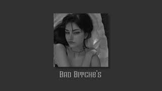 Bad Bitch's Playlist #badbitch #playlist #subscribe