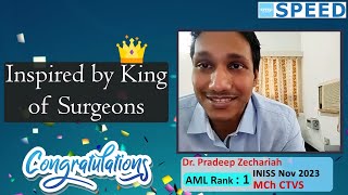 1st Rank AML, MCH CTVS, INISS Nov'2023, Dr Pradeep Zechariah, SPEED Topper, Congratulations!