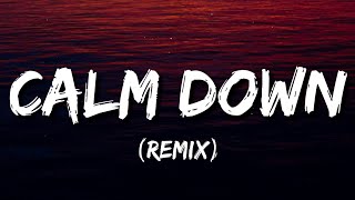 Rema - Calm Down (Lyrics/Letras)