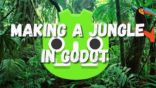 Making A Jungle in Godot