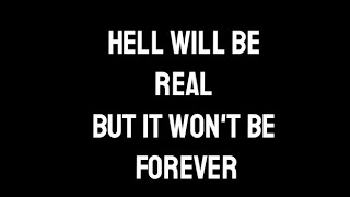 DO YOU BELIEVE IN AN ETERNAL HELL???